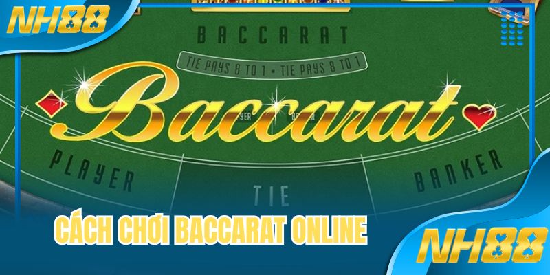 Cách Chơi Baccarat Online - TOP 4 Mẹo Làm Chủ Trận Đấu